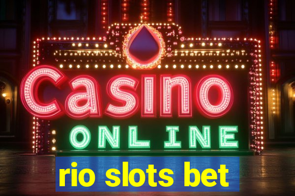 rio slots bet